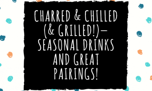 Charred++Chilled++GrilledSeasonal+Drinks+and+Great+Pairings